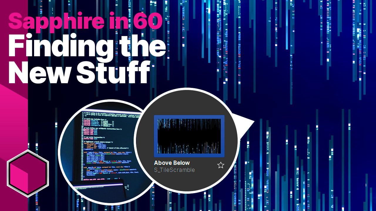 Sapphire in 60: Just The New Stuff