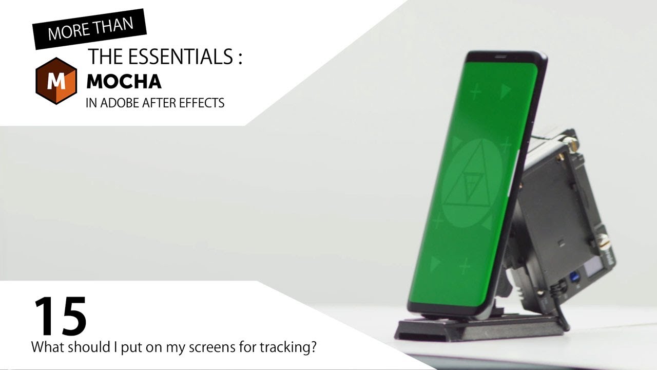More Than the Essentials Mocha in After Effects - 15 - What should I put on my screens for tracking?