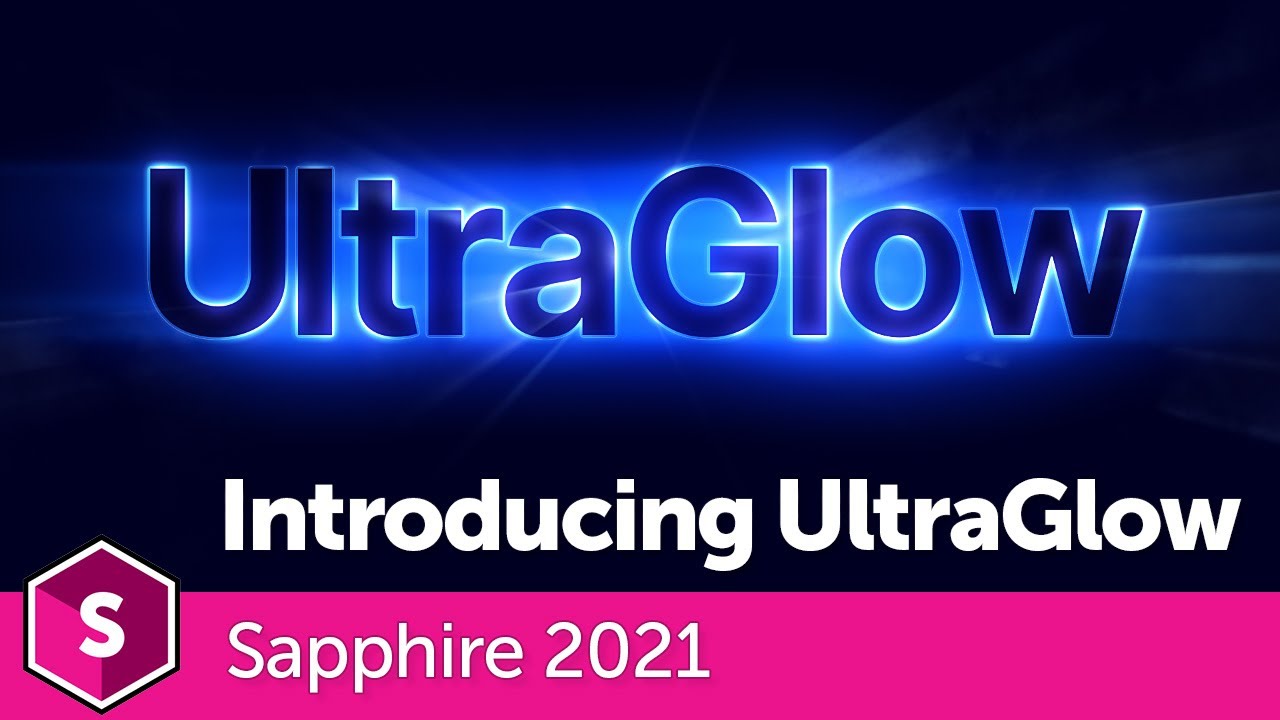 Sapphire: Intro to S_UltraGlow