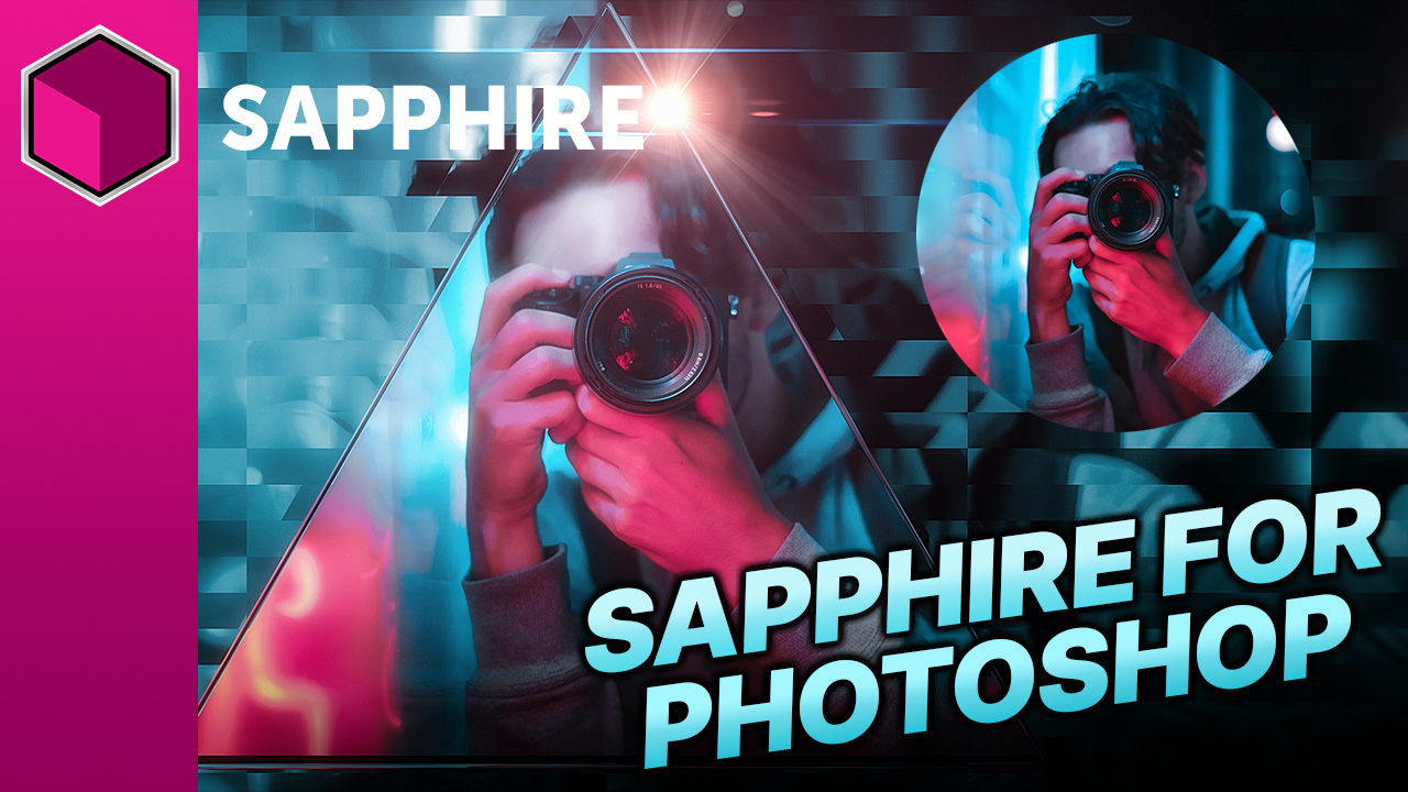 Sapphire 2022: Now in Photoshop