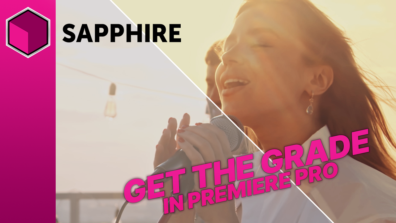 Sapphire ColorFuse: Perfect Color Finishing inside Adobe Premiere Pro