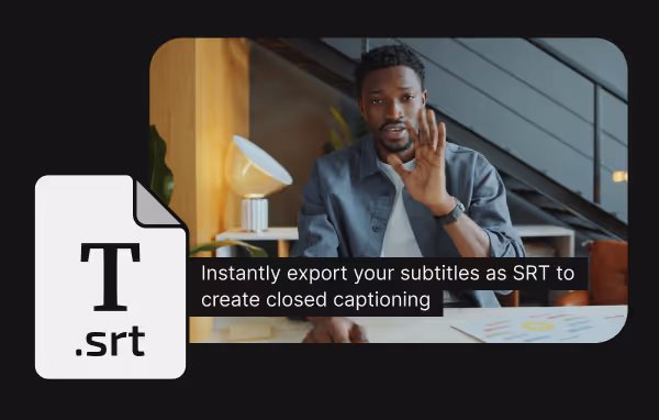 Man gesturing while sitting at a desk with text overlay stating "Instantly export your subtitles as SRT to create closed captioning" beside a large .srt file icon.