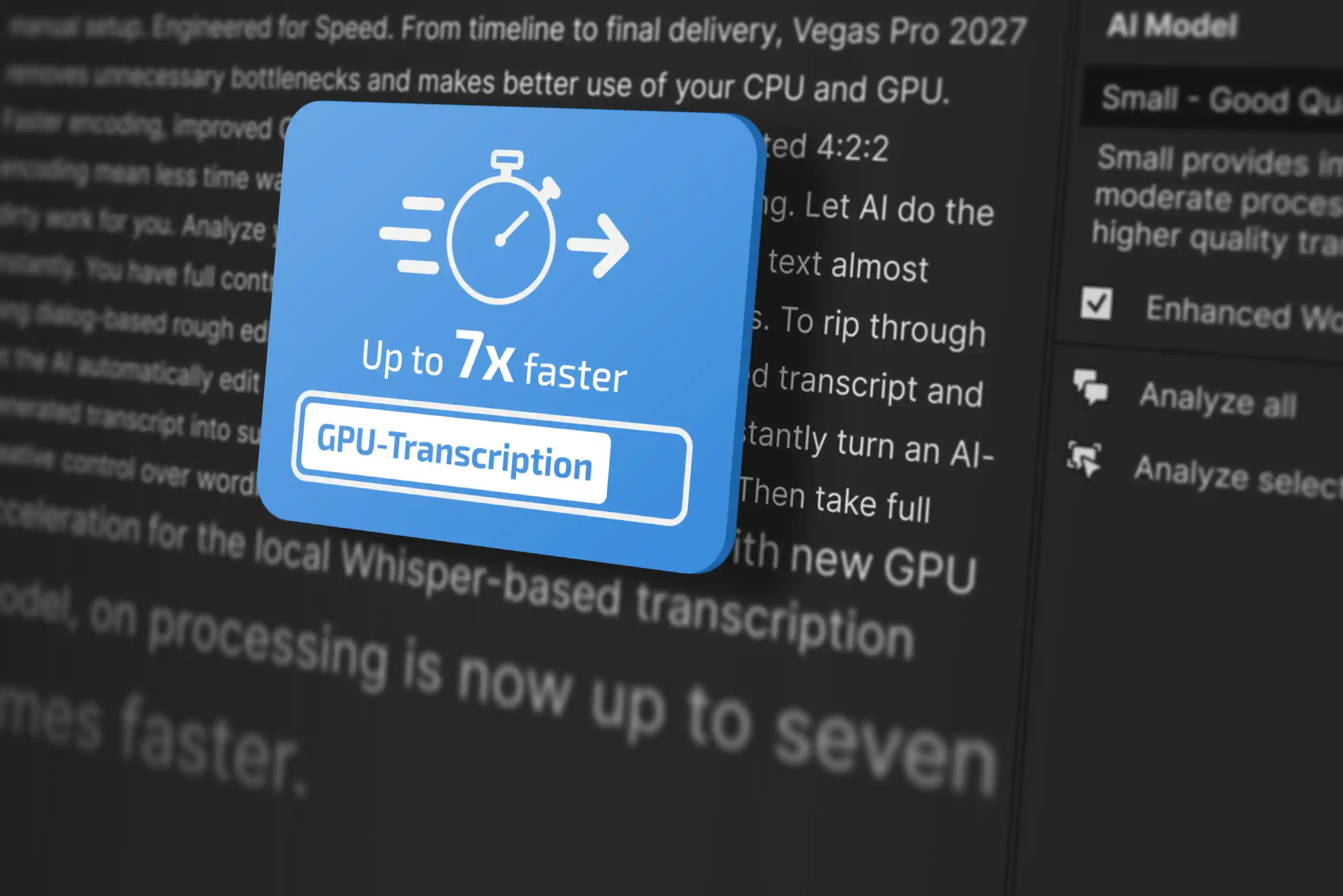 GPU transcription badge reading Up to 7x faster beside the Vegas Pro AI model settings.